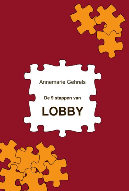 De 9 stappen van lobby, Annemarie Gehrels - Paperback - 9789463233033