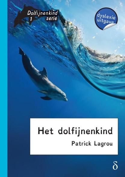 Het dolfijnenkind 1, Patrick Lagrou - Gebonden - 9789463240062