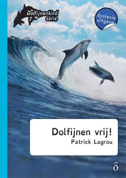 Dolfijnen vrij!, Patrick Lagrou - Paperback - 9789463240871