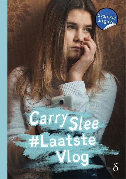 #Laatstevlog - dyslexie uitgave, Carry Slee - Gebonden - 9789463242844