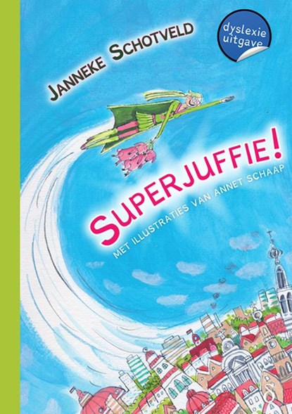 Superjuffie, Janneke Schotveld - Gebonden - 9789463244053