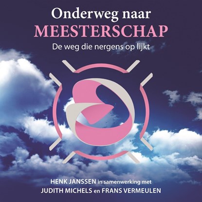 Onderweg naar meesterschap, Henk Janssen ; Judith Michels - Luisterboek MP3 - 9789463270007