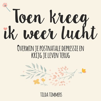 Toen kreeg ik weer lucht, Tilda Timmers - Luisterboek MP3 - 9789463270588