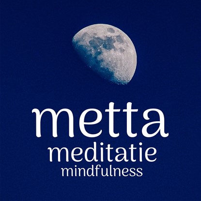 Metta meditatie - Mindfulness, Suzan van der Goes - Luisterboek MP3 - 9789463270595