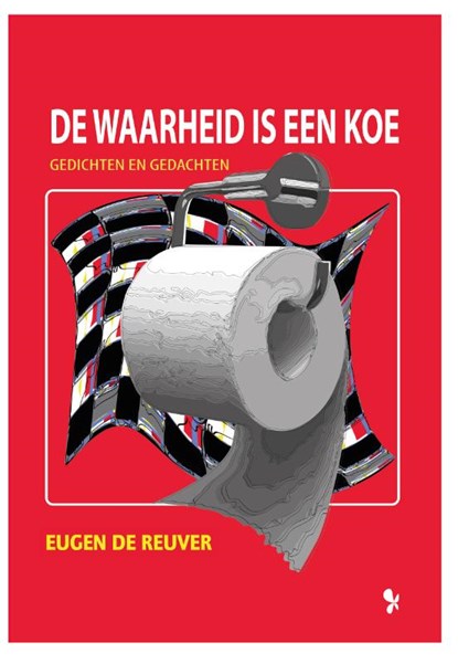 De waarheid is een koe, Eugen de Reuver - Paperback - 9789463281683