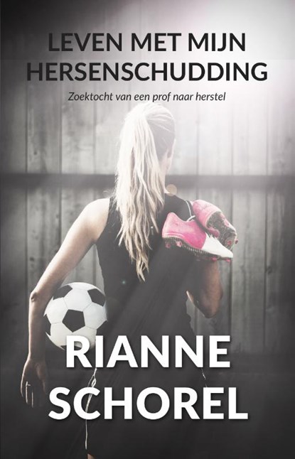 Leven met mijn hersenschudding, Rianne Schorel - Paperback - 9789463281959