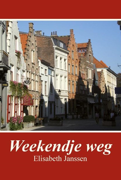 Weekendje weg, Elisabeth Janssen - Paperback - 9789463283175