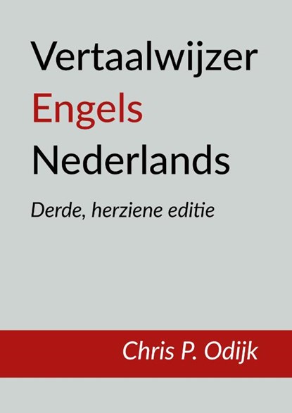 Vertaalwijzer Engels Nederlands, Chris P. Odijk - Paperback - 9789463285179