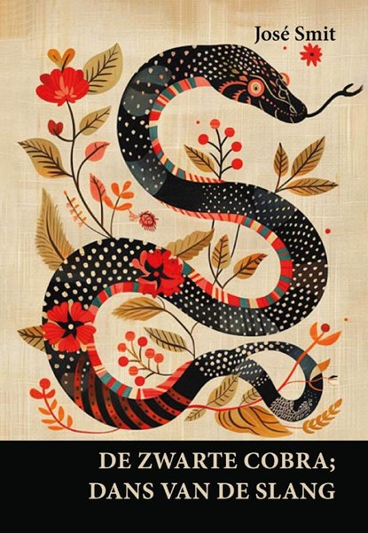 De zwarte cobra; dans van de slang, José Smit - Paperback - 9789463286084