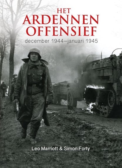 Het Ardennen offensief, Simon Forty ; Leo Marriott - Gebonden - 9789463290074