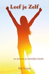 Leef je zelf - Ria Teeuw - 9789463310017