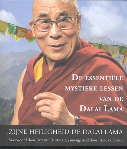 De essentiële mystieke lessen van de Dalai Lama, Dalai Lama ; Renuka Singh - Paperback - 9789463310239