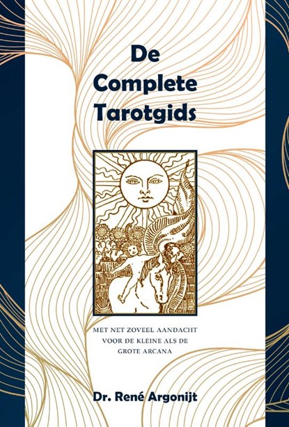 De complete tarotgids, René Argonijt - Paperback - 9789463310505
