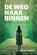 De weg naar binnen, Judith Lubbers - Paperback - 9789463310581