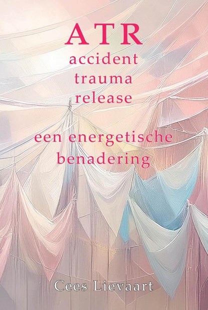 Accident Trauma Release, Cees Lievaart - Paperback - 9789463310659