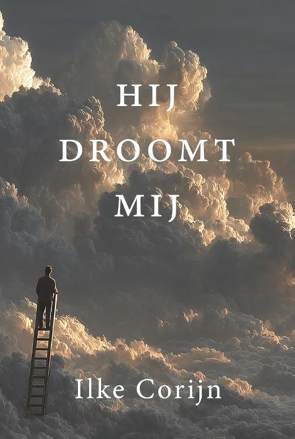 Hij droomt mij, Ilke Corijn - Paperback - 9789463310673