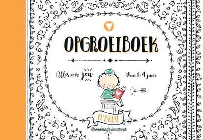 O'Baby Opgroeiboek, niet bekend - Gebonden - 9789463334990