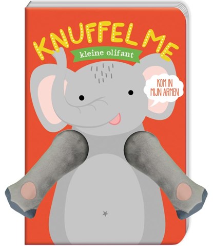 Knuffel me kleine Olifant, Helmi Verbakel - Gebonden - 9789463335584