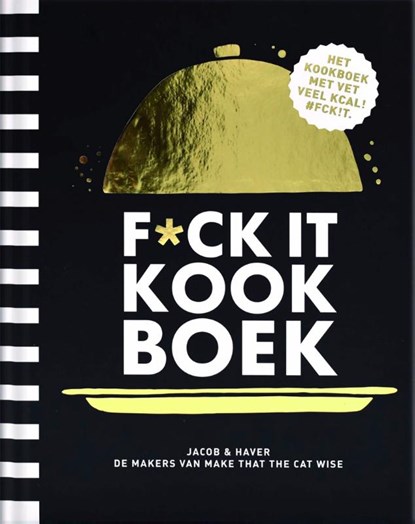 F*CK-it kookboek, Jacob & Haver ; Michiel Postma - Gebonden - 9789463336338