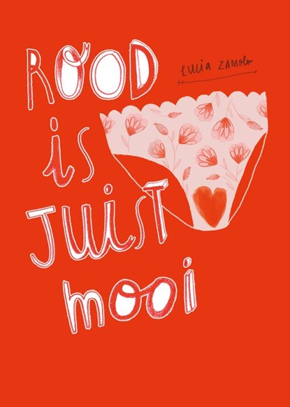 Rood is juist mooi, Lucia Zamolo - Gebonden - 9789463338585