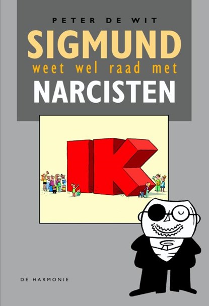 Sigmund weet wel raad met narcisten, Peter de Wit - Gebonden - 9789463360203