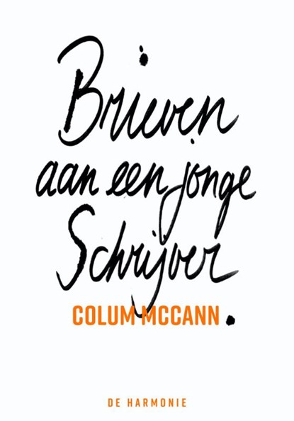 Brieven aan een jonge schrijver, Colum McCann - Gebonden - 9789463360302