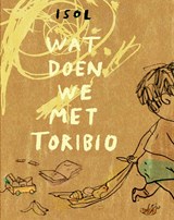 Wat doen we met Toribio - Isol - 9789463360432