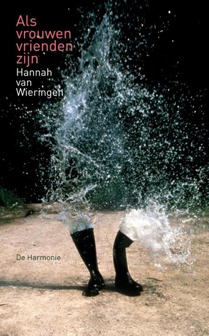 Als vrouwen vrienden zijn, Hannah van Wieringen - Paperback - 9789463360807
