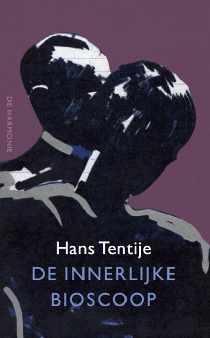De innerlijke bioscoop, Hans Tentije - Paperback - 9789463360890