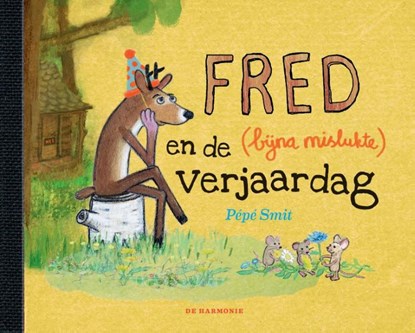 Fred en de (bijna mislukte) verjaardag, Pépé Smit - Gebonden - 9789463361484