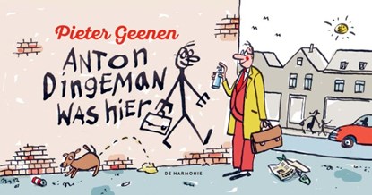 Anton Dingeman was hier, Pieter Geenen - Gebonden - 9789463361637