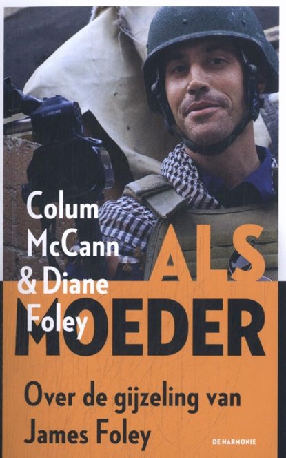 Als moeder, Colum McCann ; Diane Foley - Paperback - 9789463361880