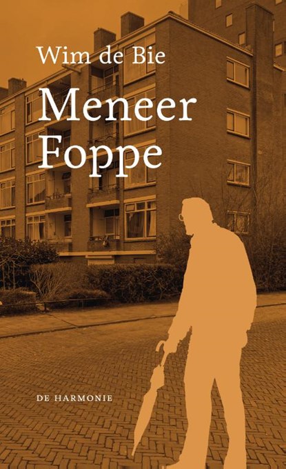 Meneer Foppe, Wim de Bie - Gebonden - 9789463362108