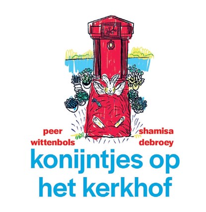 Konijntjes op het kerkhof, Peer Wittenbols - Gebonden - 9789463362191