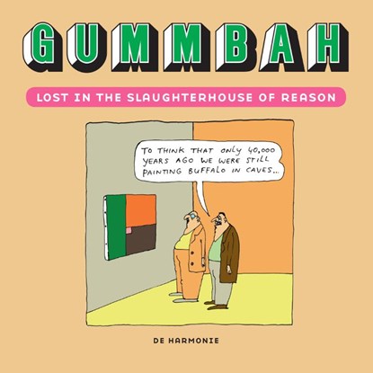 Lost in the slaughterhouse of reason, Gummbah - Gebonden - 9789463362436