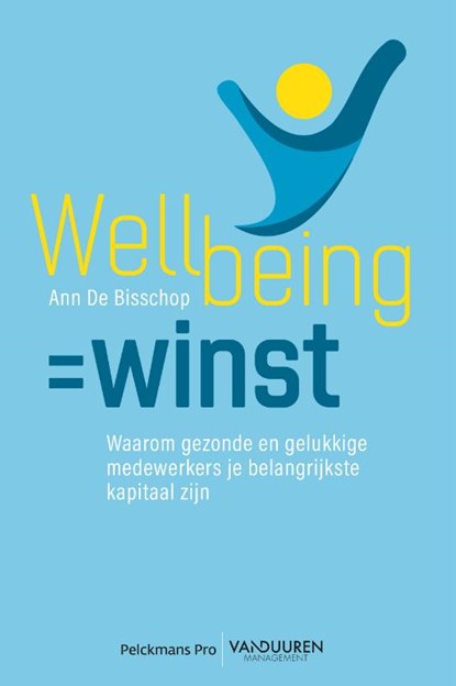 Wellbeing = winst, Ann De Bisschop - Paperback - 9789463370660