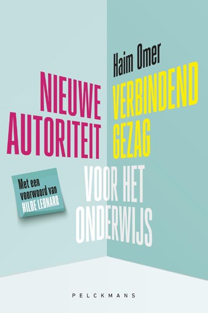 Nieuwe autoriteit/verbindend gezag voor het onderwijs, Haim Omer - Paperback - 9789463370714