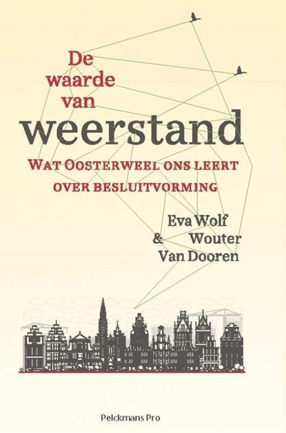 De waarde van weerstand, Eva Wolf ; Wouter Van Dooren - Paperback - 9789463370851