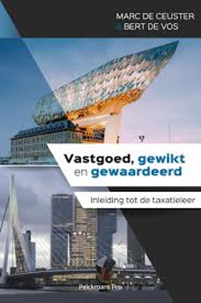 Vastgoed, gewikt en gewaardeerd, Marc De Ceuster ; Bert De Vos - Gebonden - 9789463371100