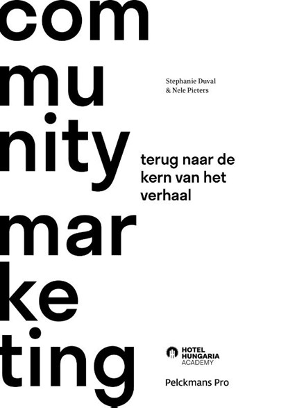 Community marketing, Stephanie Duval ; Nele Pieters - Paperback - 9789463371186