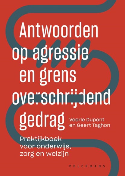 Antwoorden op agressie en grensoverschrijdend gedrag, Veerle Dupont ; Geert Taghon - Paperback - 9789463371667