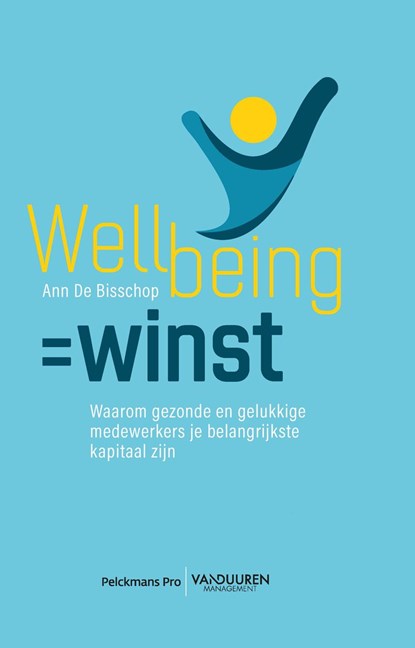 Wellbeing = winst, Ann De Bisschop - Ebook - 9789463372671