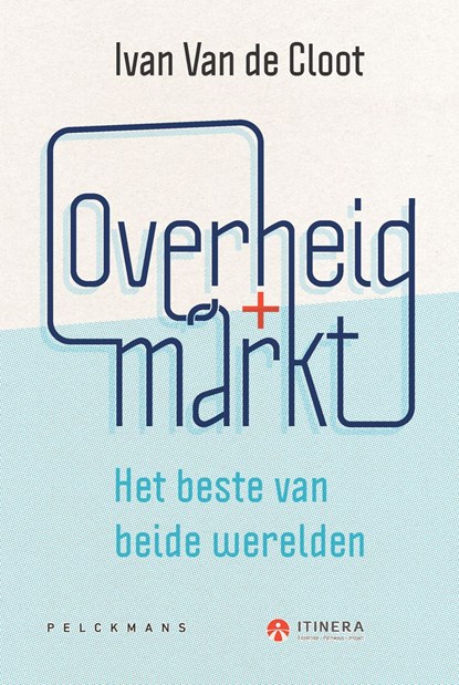 Overheid + Markt, Ivan Van de Cloot - Ebook - 9789463372947