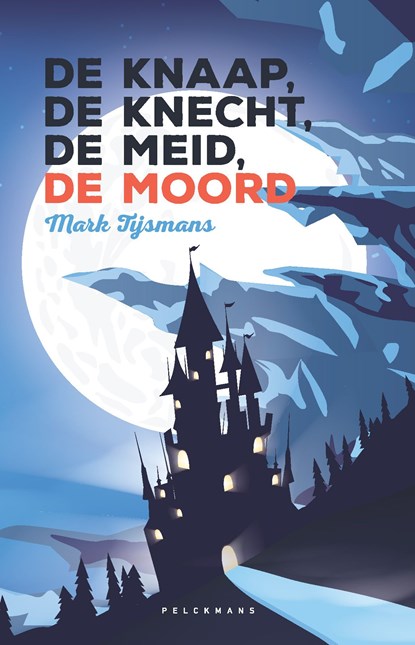 De knaap, de knecht, de meid, de moord (e-book), Mark Tijsmans - Ebook - 9789463373050