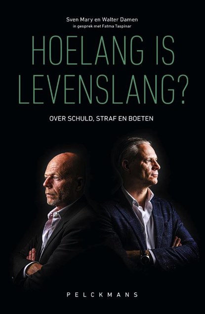 Hoelang is levenslang?, Fatma Taspinar ; Walter Damen ; Sven Mary - Paperback - 9789463373449