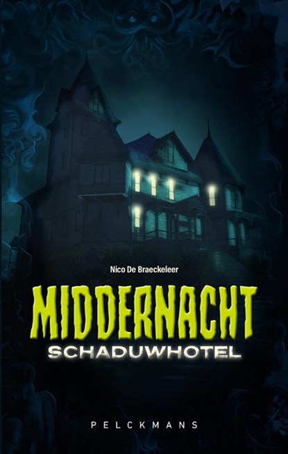Middernacht - Schaduwhotel, Nico De Braeckeleer - Paperback - 9789463374828