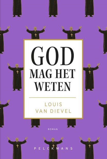 God mag het weten, Louis van Dievel - Paperback - 9789463376334