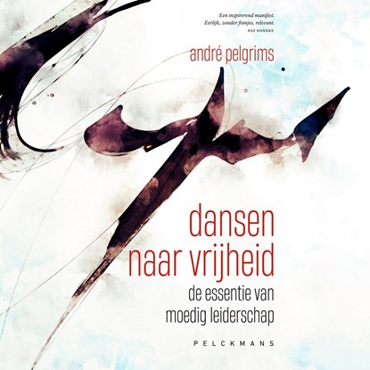 Dansen naar vrijheid, André Pelgrims - Luisterboek MP3 - 9789463376709