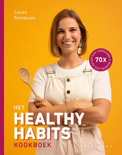 Het Healthy Habits kookboek, Celien Rombouts - Gebonden - 9789463377379