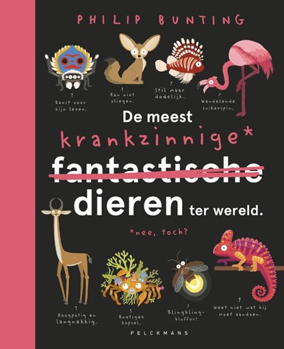 De meest krankzinnige dieren ter wereld, Philip Bunting - Gebonden - 9789463377416